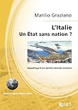 Litalie Un Etat Sans Nation Gopolitique Dune Identit Nationale Incertaine