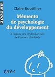 Mmento De Psychologie Du Dveloppement Lusage Des Professionnels De Laccueil Des Bbs
