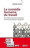La Comdie Humaine Du Travail De La Dshumanisation Taylorienne La Surhumanisation Managriale