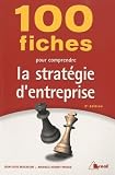100 Fiches Pour Comprendre La Strat%C3%A9gie D'entreprise