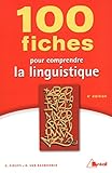 100 Fiches Pour Comprendre La Linguistique