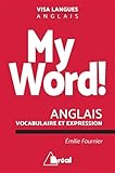 My Word : Anglais Vocabulaire Et Expression