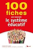 100 Fiches Pour Comprendre Le Systme Ducatif