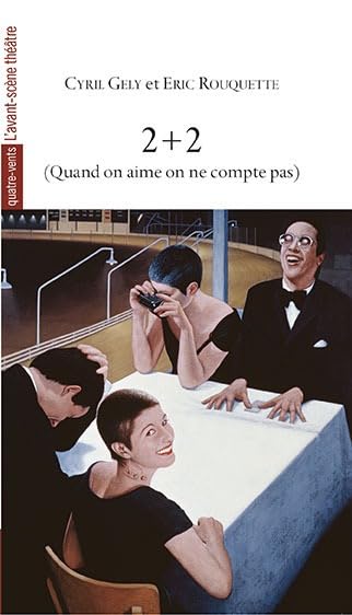 2+2: (Quand on aime on ne compte pas)Cyril Gély