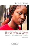 Il me reste à vivre - Oublier les flammes, retrouver l'espoir (French Edition)