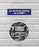 Les Archives In%C3%A9dites De La Ratp : 1850   1950