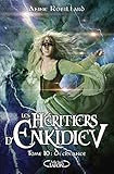 Les H%C3%A9ritiers D'enkidiev   Tome 10 D%C3%A9ch%C3%A9ance (10)