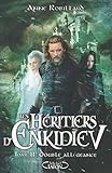 Les H%C3%A9ritiers D'enkidiev   Tome 11 Double All%C3%A9geance