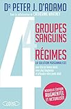 4 Groupes Sanguins   4 R%C3%A9gimes   Nouvelle %C3%A9dition Augment%C3%A9e Et Actualis%C3%A9e