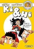 Ki Hi Tome 2 Une Famille De Fous 