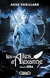 Les Ailes D'alexanne   Tome 8 Alba (08)