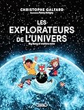 Les explorateurs de l'Univers