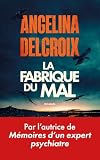 La fabrique du mal