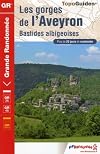 Les gorges de l'Aveyron : Bastides albigeoises GR 36/46