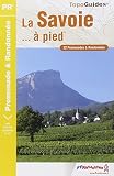 La Savoie Pied 22 Promenades Et Randonnes