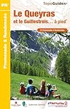 Le Queyras Et Le Guillestrois... %C3%A0 Pied : 41 Promenades & Randonn%C3%A9es