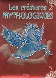 Les Cratures Mythologiques