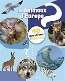 40 Questions-Réponses / Tome 02 - Les animaux d'Europe