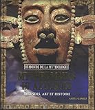 Mythes Mayas Et Aztques Lgendes Art Et Histoire