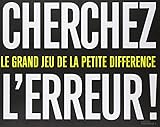 Cherchez L'erreur ! : Le Grand Jeu De La Petite Diff%C3%A9rence