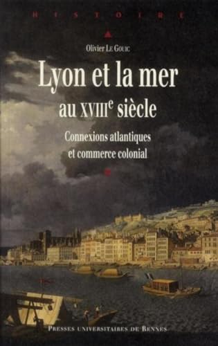 Lyon et la mer au XVIIIe siècle