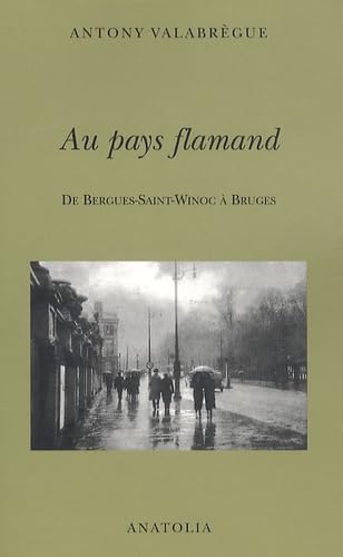 Au pays flamand Antony Valabr&egrave;gue
