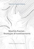 Marches Fractals : Strategies D'investissements