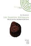 Les Insectes Batisseurs : Nids De Termites, De Gu%C3%AApes Et De Frelons