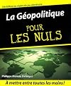La G&eacute;opolitique pour les Nuls