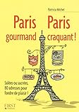 Petit Livre De   Paris Gourmand, Paris Craquant !