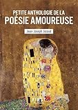 Petite Anthologie De La Posie Amoureuse