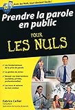 Prendre La Parole En Public Poche Pour Les Nuls