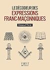 Petit Livre de - D&eacute;codeur des expressions franc-ma&ccedil;onniques