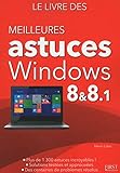 Le Livre Des Meilleures Astuces Pour Windows 8 Et 81