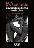 Petit Livre De 150 Secrets Pour Rendre Un Homme Fou De Plaisir