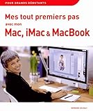Mes Tout Premiers Pas Avec Mon Mac, Imac Et Macbook