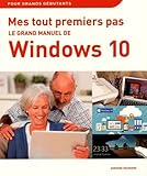 Mes Tout Premiers Pas Le Grand Manuel De Windows De Windows 10