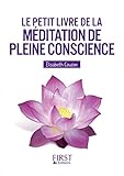 Le Petit Livre De La Mditation De Pleine Conscience