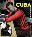 Cuba Art Et Histoire De 1868 Nos Jours