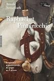 Raphal Et Pinturicchio Les Grands Dcors Des Appartements Du Pape Au Vatican