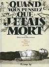 Quand vous pensiez que j'étais mort: Mon quotidien dans le coma