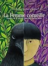 La Femme corneille: Enquête sur le monde caché des oiseaux noirs