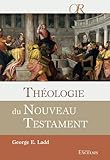 Th%C3%A9ologie Du Nouveau Testament Reli%C3%A9