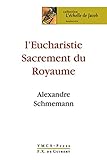 Leucharistie Sacrement Du Royaume