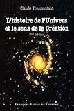 L'histoire De L'univers Et Le Sens De La Cr%C3%A9ation : Sept Conf%C3%A9rences