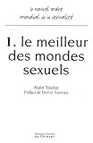 Le Nouvel Ordre Mondial De La Sexualit%C3%A9 : Tome 1, Le Meilleur Des Mondes Sexuels