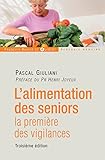 L'alimentation Des Seniors: La Premi%C3%A8re Des Vigilances