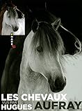 Les Chevaux Vus Par Hugues Aufray