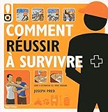 Comment R%C3%A9ussir %C3%A0 Survivre   Guide Du H%C3%A9ros Moderne