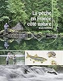 La P%C3%AAche En France C%C3%B4t%C3%A9 Nature